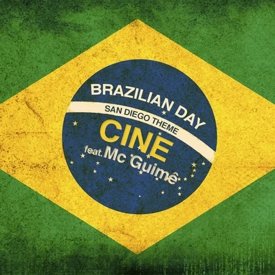 Cine/MC Guime Brazilian Day Song (feat. MC Guime)