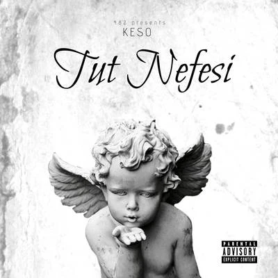 Keso Tut Nefesi