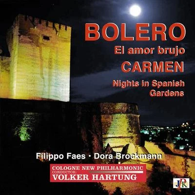 Volker Hartung BIZET, G.: Carmen Suite No. 1FALLA, M. de: El amor brujoRAVEL, M.: Boléro (Faes, Brockmann, Cologne New Philharmonic, Hartung)