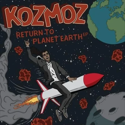 Kozmoz Return to Planet Earth