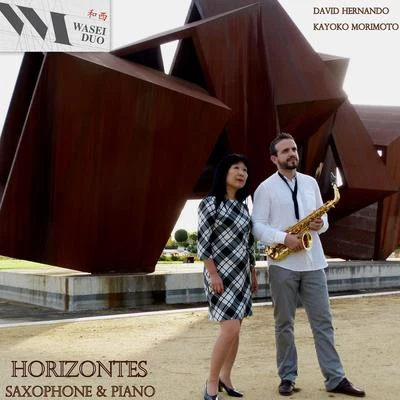 Kayoko Morimoto Otani/Wasei Duo/David Hernando Horizontes (Music for Saxophone and Piano)