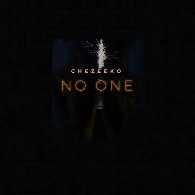 Chezeeko No One