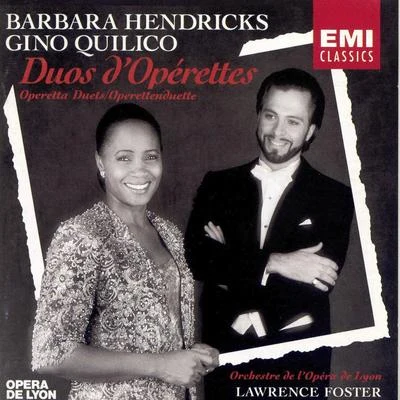 Barbara Hendricks/Lawrence Foster/Orchestre de lOpéra National de Lyon/Gino Quilico Duos dOpérettes