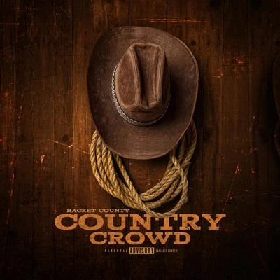 Hard Target/The Lacs/Racket County Country Crowd (feat. Wess Nyle & Cymple Man)