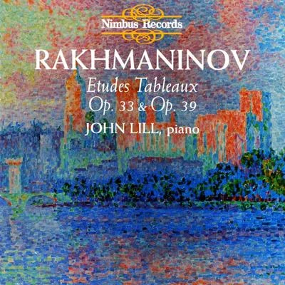 John Lill Rachmaninoff: Etudes-Tableaux, Op. 33 & Op. 39