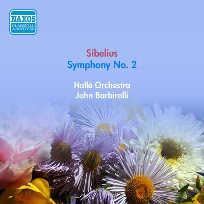 John Barbirolli SIBELIUS, J.: Symphony No. 2 (Barbirolli) (1954)