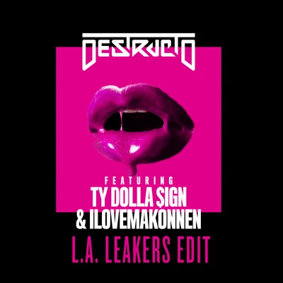 Destructo 4 Real (L.A. Leakers Edit)