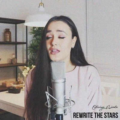 Oliviya Nicole Rewrite The Stars