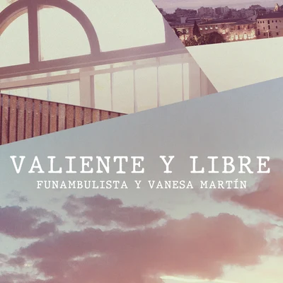 Funambulista/Vanesa Martín Valiente y Libre (Acústico)