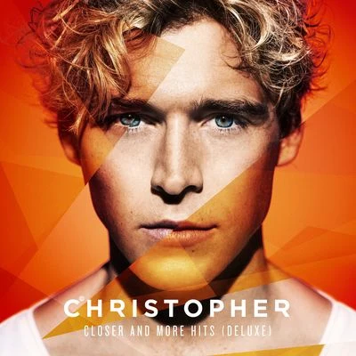 Christopher Closer ... And More Hits (Deluxe)