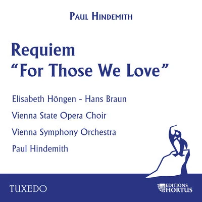 Vienna Symphony Orchestra/Elisabeth Höngen/Vienna State Opera Choir/Hans Braun/Paul Hindemith Hindemith: Requiem For Those We Love