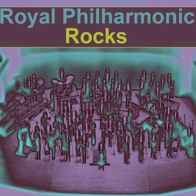 The Royal Philharmonic Orchestra Royal Philharmonic Rocks