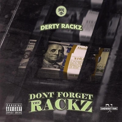 Derty Rackz Dont Forget the Rackz