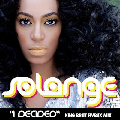 Solange I Decided - Single ((King Britt FiveSix Mix))