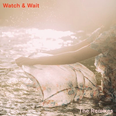 Ella Vos Watch & Wait (The Remixes)