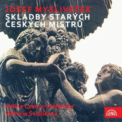 Halina Czerny-Stefańska/Viktorie Švihlíková Mysliveček: Music of Old Czech Masters