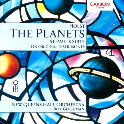 Roy Goodman/New Queens Hall Orchestra/New Queens Hall Chorus Holst: Planets & St Pauls Suite