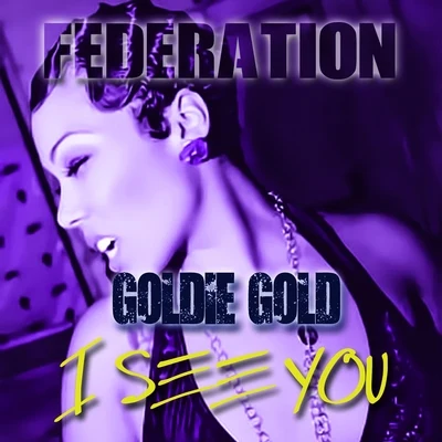 Goldie Gold I See You - Single