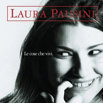 Laura Pausini Le Cose Che Vivi