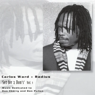 Carlos Ward/Radius Set For 2 Don's, Vol. 1