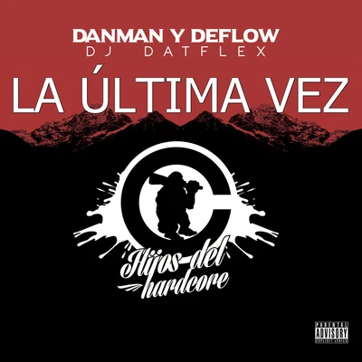 Danman/Deflow La Ultima Vez