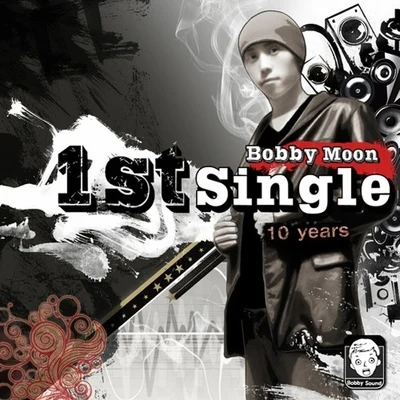 Bobby Moon 10 Years