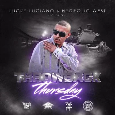 Lucky Luciano/Hydrolic West Throwback Thursday