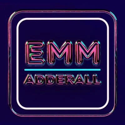 EMM Adderall