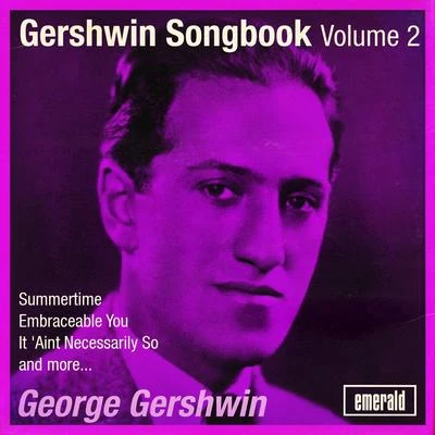 George Gershwin Gershwin Songbook, Vol. 2