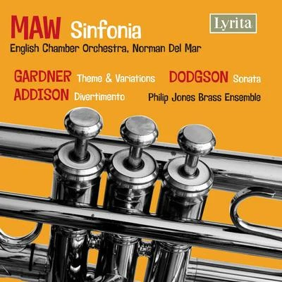 English Chamber Orchestra Maw, Gardner, Addison & Dodgson: Works for Brass