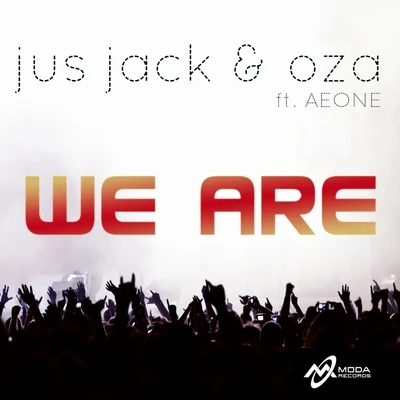 Jus Jack We Are