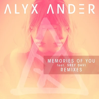 Alyx Ander Memories of You (Remixes)