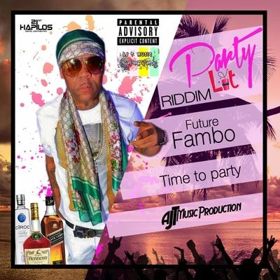 Future Fambo Time to Party