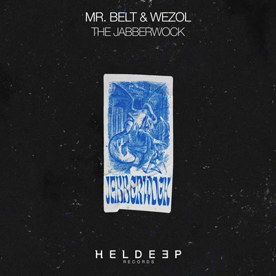 Mr. Belt & Wezol The Jabberwock