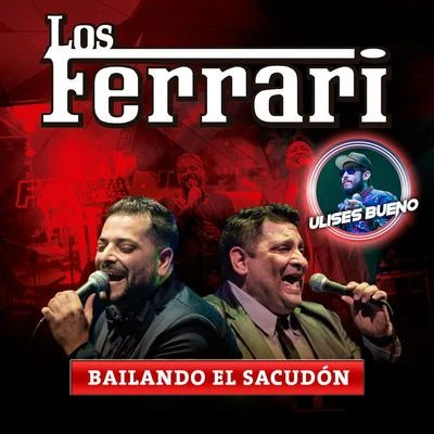 Los Ferrari/Ulises Bueno Bailando el Sacudon