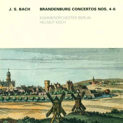 Helmut Koch BACH, J.S.: Brandenburg Concertos Nos. 4-6 (Berlin Chamber Orchestra, Koch)