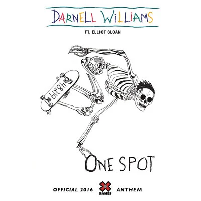 Darnell Williams/Elliot Sloan One Spot (Official 2016 X Games Anthem)