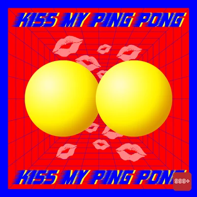 楊曉川 Kiss My Ping Pong（D&G DISS）