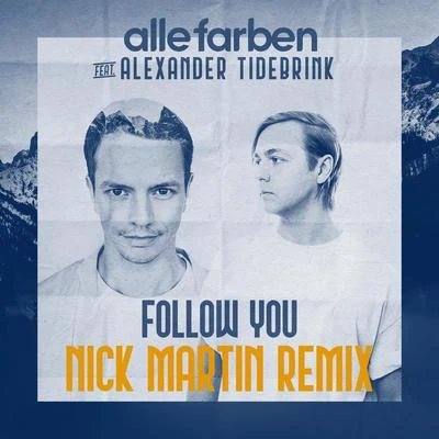 Alexander Tidebrink/Alle Farben Follow You (Nick Martin Remix)