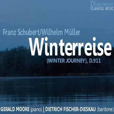 Gerald Moore Schubert & Müller: Winter Journey, D. 911