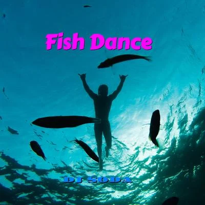 DJ Soda Fish Dance