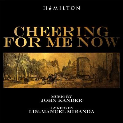 John Kander/Lin-Manuel Miranda Cheering For Me Now