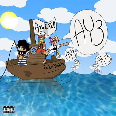 Lil Yachty/Ayo &amp; Teo Ay3