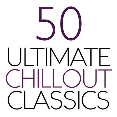 Patrick Hawes 50 Ultimate Chillout Classics