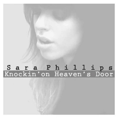 Sara Phillips Knockin On Heavens Door