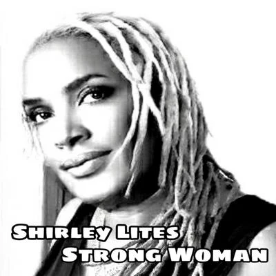 Shirley Lites Strong Woman