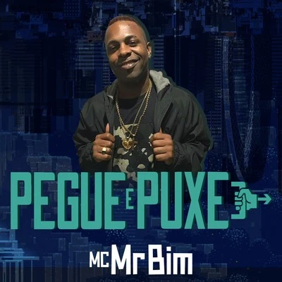 Mc Mr. Bim Pegue e Puxe