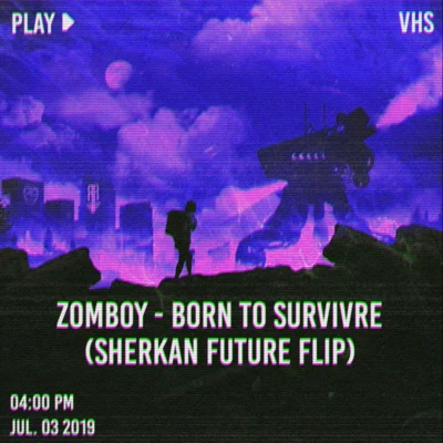 Sherkan Future BORN TO SURVIVE (SHERKAN FUTURE FLIP)