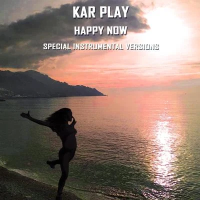 Kar Play Happy Now (Special Reggaeton Instrumental Versions)