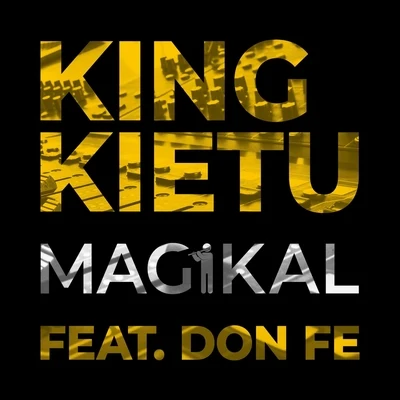 Don Fe/King Kietu Magikal (feat. Don Fe)